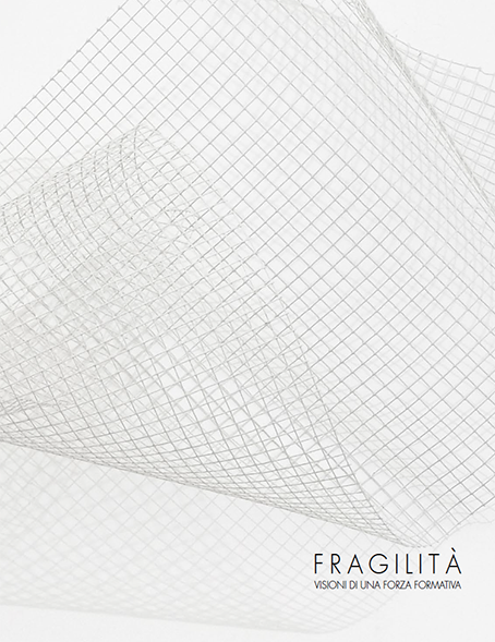 Fragilità Visioni di una forza formativa